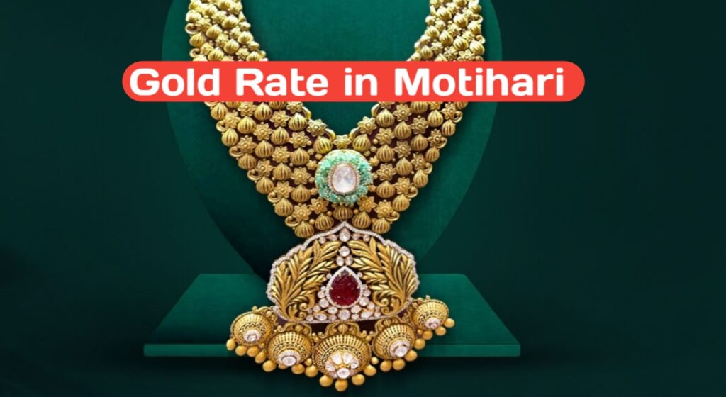 Gold Rate in Motihari